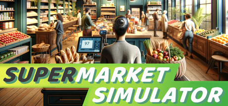 超市模拟器 Supermarket Simulator 2025.6.25 v1.0.2