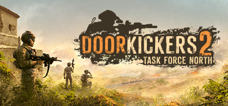 破门而入2：北方特遣队 Door Kickers 2: Task Force North 局域网联机版 2025.3.5 v1.07