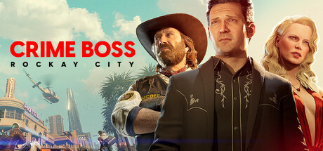 法外枭雄：滚石城 Crime Boss: Rockay City 局域网联机版 2025.7.10 v16.1 全DLC