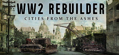 二战重建模拟器 WW2 Rebuilder 2024.10.19