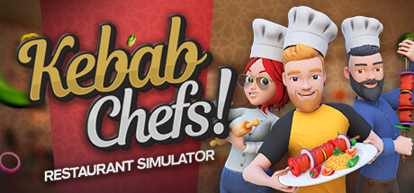 烤肉模拟器 Kebab Chefs! – Restaurant Simulator 联机版 2025.8.9 v0.5