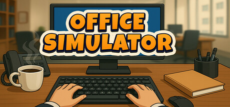 办公室模拟器 Office Simulator 2025.7.26 v0.1.6